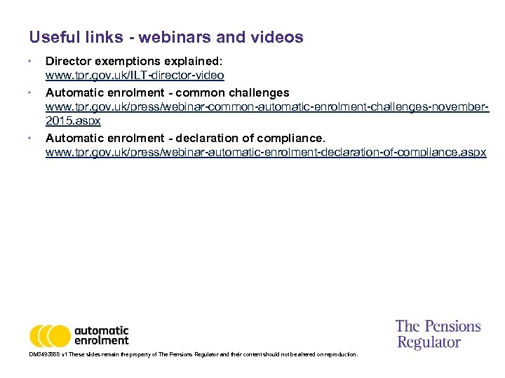 Useful links - webinars and videos • • • Director exemptions explained: www. tpr.