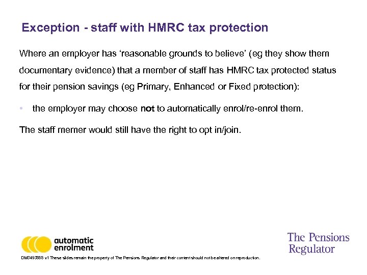 Exception - staff with HMRC tax protection Where an employer has ‘reasonable grounds to