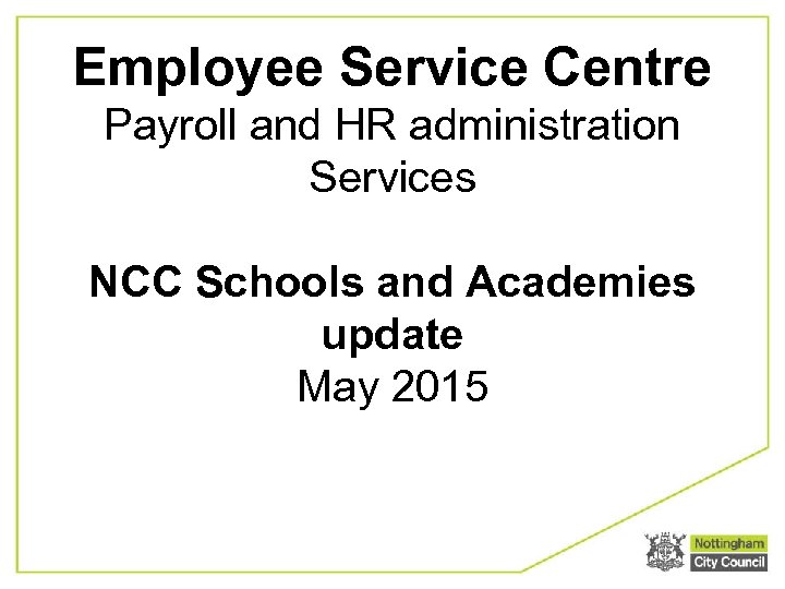 Employee Service Centre Payroll and HR administration Services NCC Schools and Academies update May