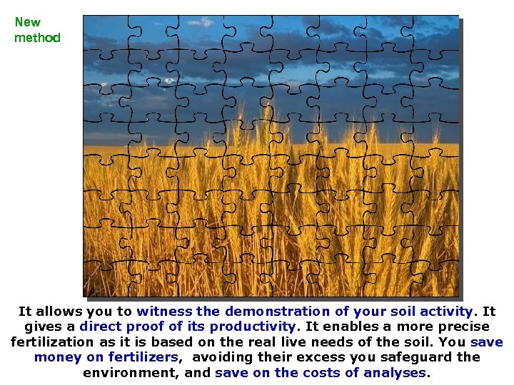 New method It allows you to witness the demonstration of your soil activity. It