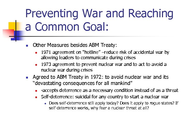 Preventing War and Reaching a Common Goal: n Other Measures besides ABM Treaty: n