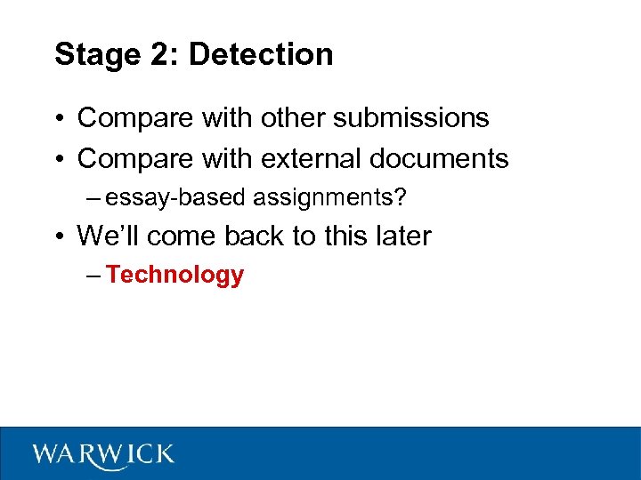 Stage 2: Detection • Compare with other submissions • Compare with external documents –