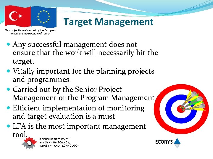 Target Management This project is co-financed by the European Union and the Republic of