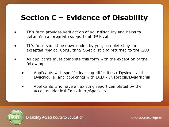 Section C – Evidence of Disability • This form provides verification of your disability