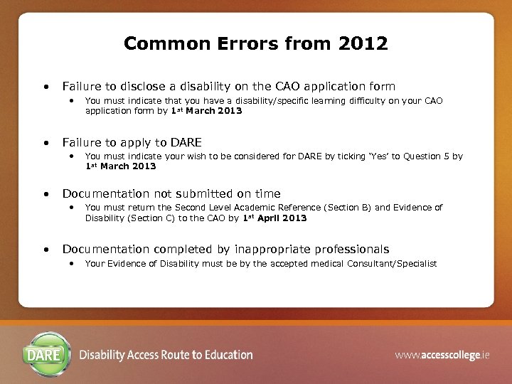 Common Errors from 2012 • Failure to disclose a disability on the CAO application