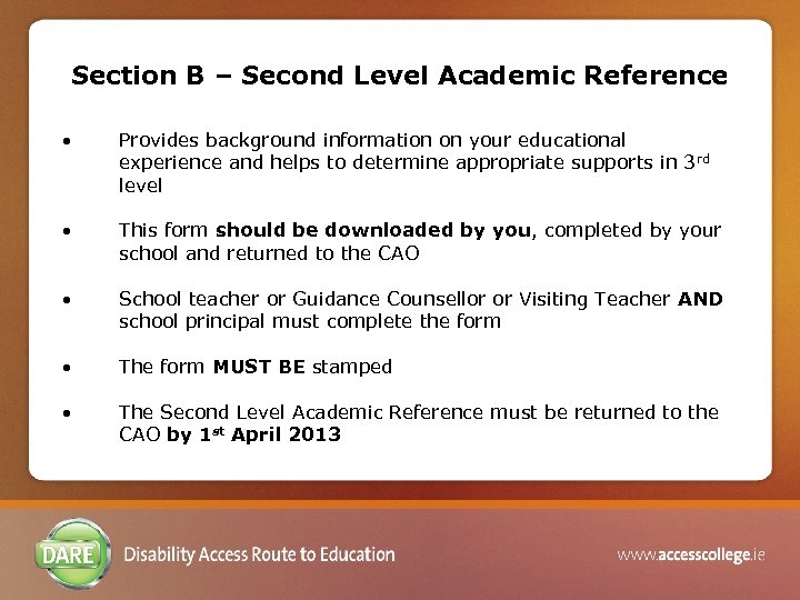 Section B – Second Level Academic Reference • Provides background information on your educational