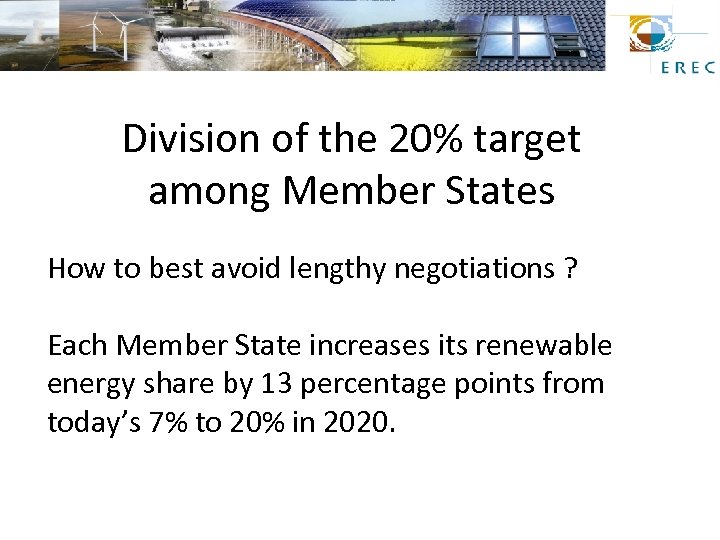 Division of the 20% target among Member States How to best avoid lengthy negotiations