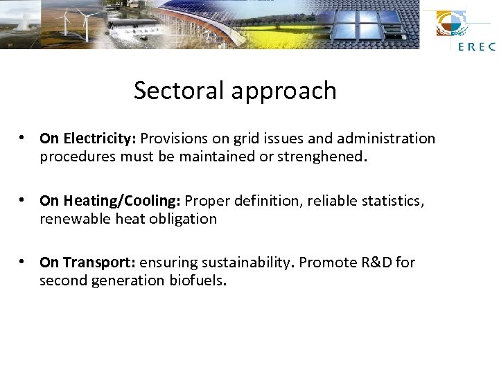 Sectoral approach • On Electricity: Provisions on grid issues and administration procedures must be