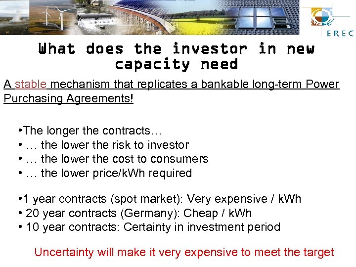 What does the investor in new capacity need A stable mechanism that replicates a