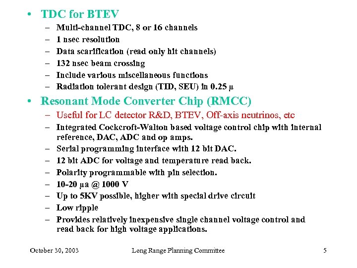  • TDC for BTEV – – – Multi-channel TDC, 8 or 16 channels