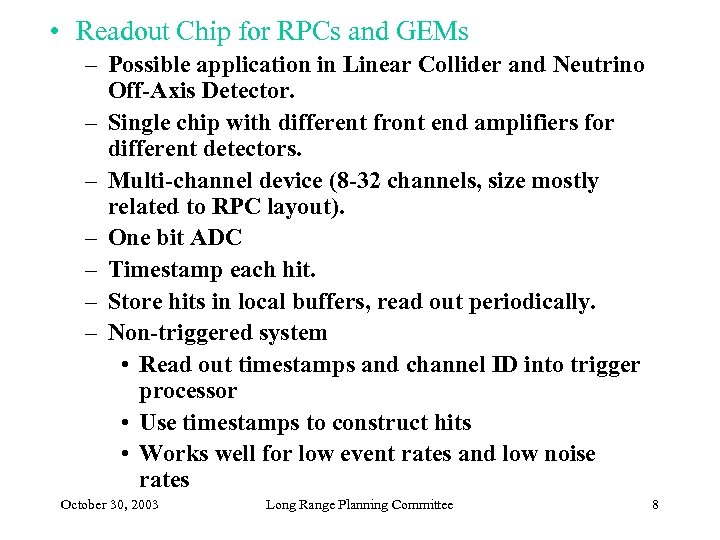  • Readout Chip for RPCs and GEMs – Possible application in Linear Collider