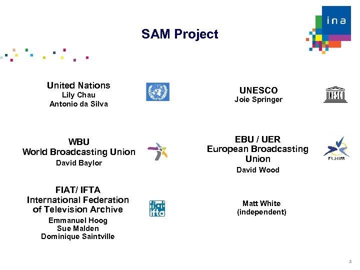 SAM Project United Nations UNESCO Lily Chau Antonio da Silva Joie Springer WBU World