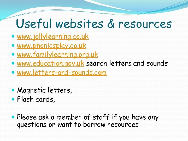 Useful websites & resources www. jollylearning. co. uk www. phonicsplay. co. uk www. familylearning.