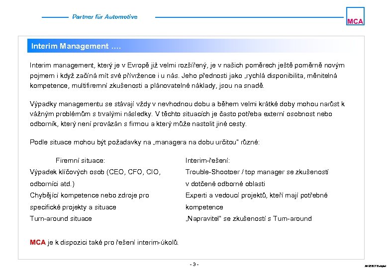 Partner für Automotive MCA Interim Management …. Interim management, který je v Evropě již