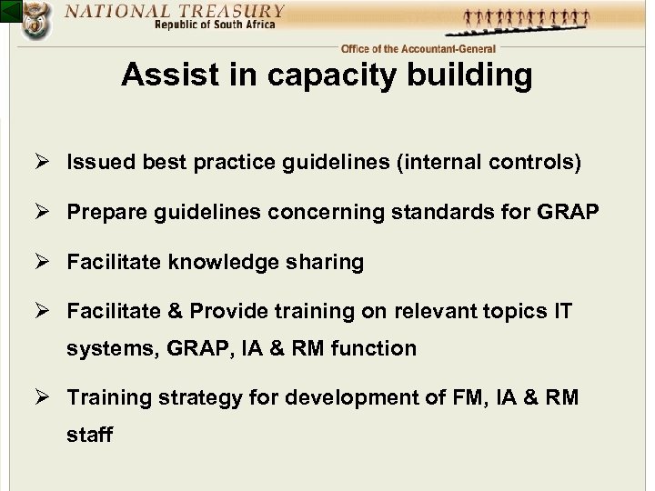 Assist in capacity building Ø Issued best practice guidelines (internal controls) Ø Prepare guidelines