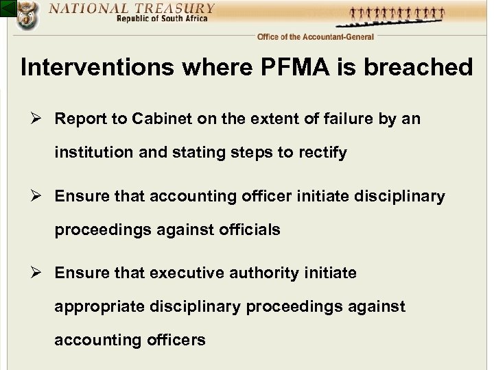 Interventions where PFMA is breached Ø Report to Cabinet on the extent of failure