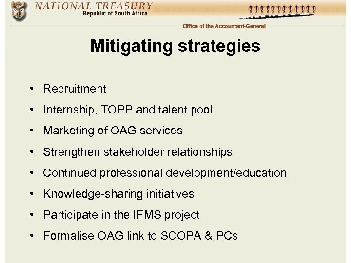 Mitigating strategies • Recruitment • Internship, TOPP and talent pool • Marketing of OAG