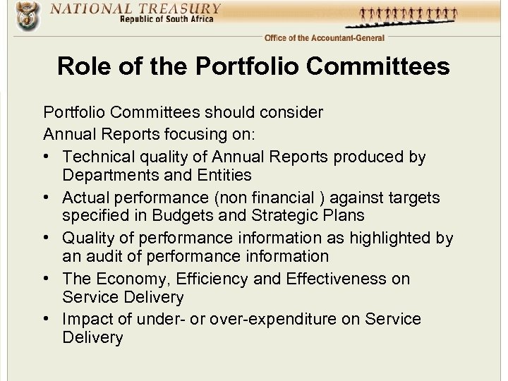 Role of the Portfolio Committees should consider Annual Reports focusing on: • Technical quality