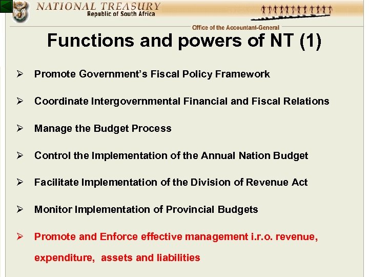 Functions and powers of NT (1) Ø Promote Government’s Fiscal Policy Framework Ø Coordinate