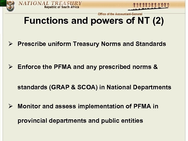 Functions and powers of NT (2) Ø Prescribe uniform Treasury Norms and Standards Ø