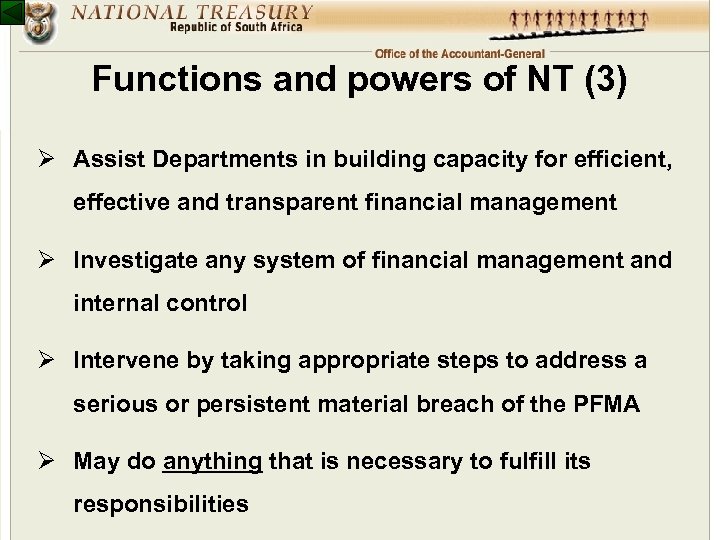 Functions and powers of NT (3) Ø Assist Departments in building capacity for efficient,