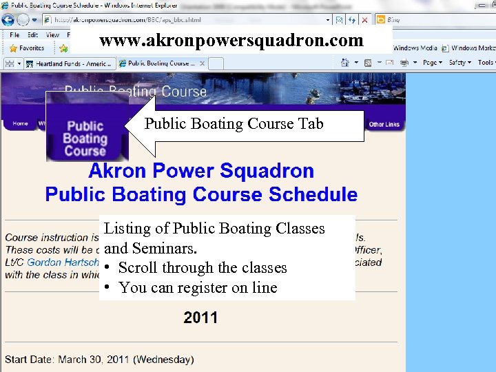 www. akronpowersquadron. com Public Boating Course Tab Listing of Public Boating Classes and Seminars.