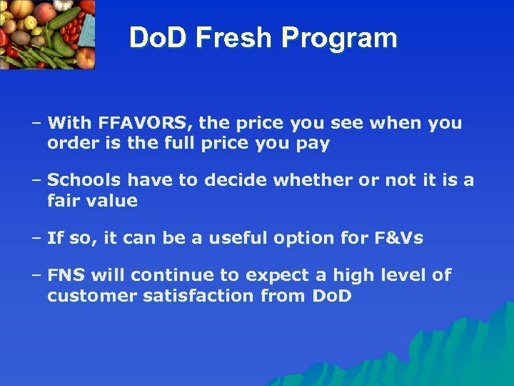 Do. D Fresh Program – With FFAVORS, the price you see when you order