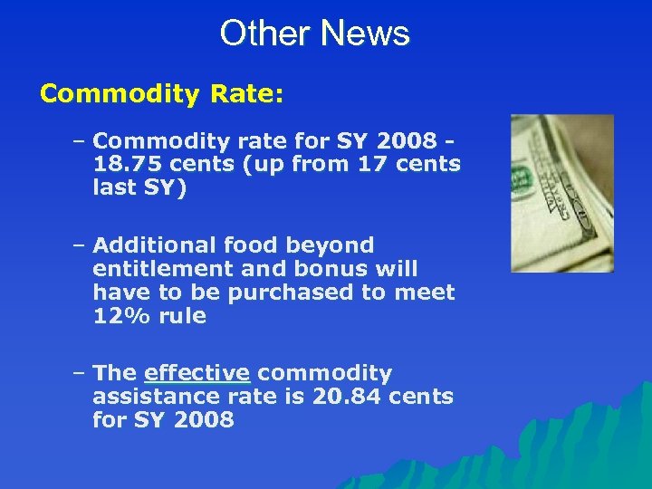 Other News Commodity Rate: – Commodity rate for SY 2008 18. 75 cents (up