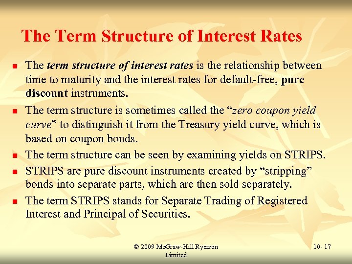 The Term Structure of Interest Rates n n n The term structure of interest