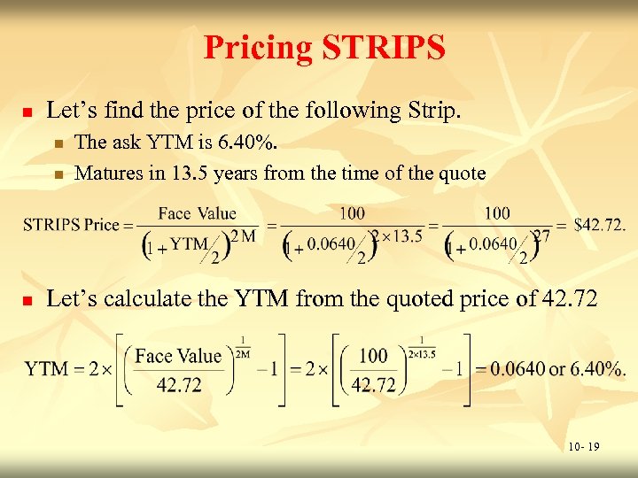 Pricing STRIPS n Let’s find the price of the following Strip. n n n