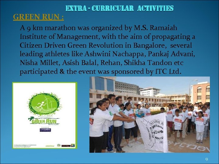 GREEN RUN : A 9 km marathon was organized by M. S. Ramaiah Institute