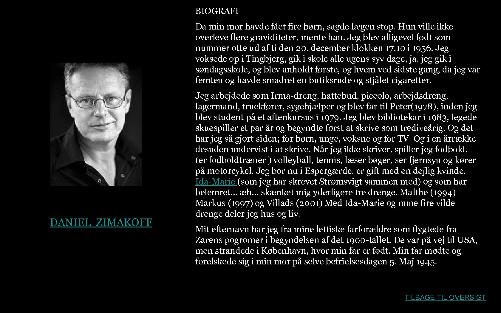 BIOGRAFI Da min mor havde fået fire børn, sagde lægen stop. Hun ville ikke