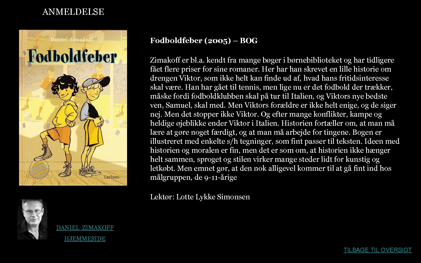 ANMELDELSE Fodboldfeber (2005) – BOG Zimakoff er bl. a. kendt fra mange bøger i