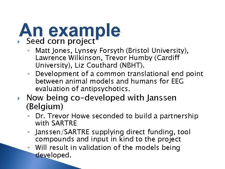 An corn project example Seed ◦ Matt Jones, Lynsey Forsyth (Bristol University), Lawrence Wilkinson,