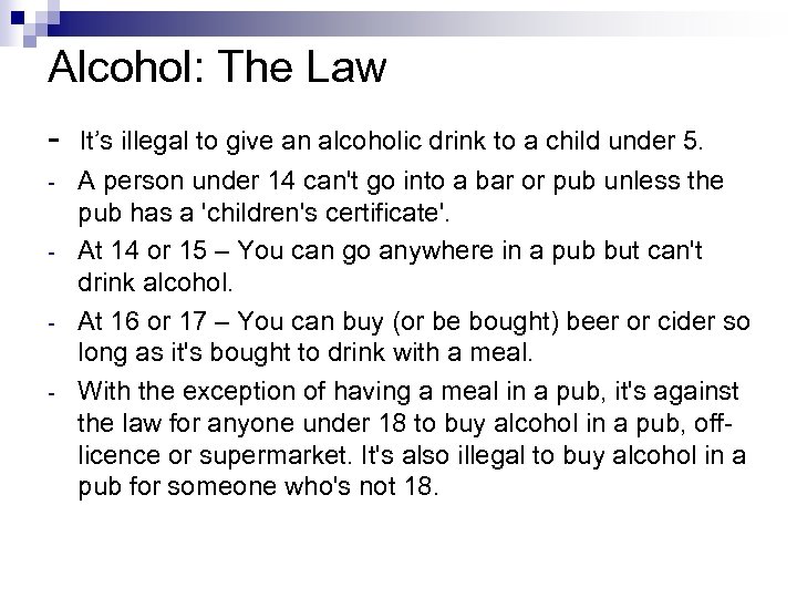 Alcohol: The Law - It’s illegal to give an alcoholic drink to a child