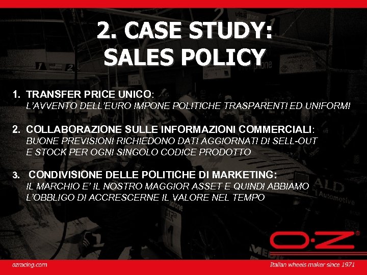 2. CASE STUDY: SALES POLICY 1. TRANSFER PRICE UNICO: L’AVVENTO DELL’EURO IMPONE POLITICHE TRASPARENTI