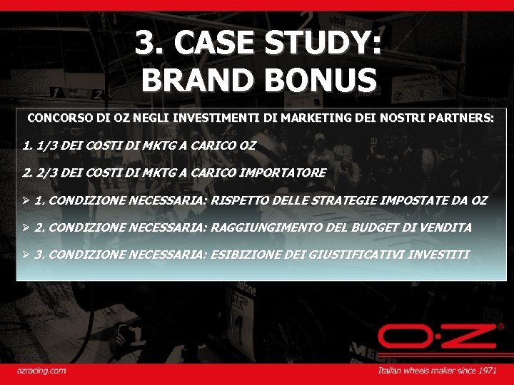 3. CASE STUDY: BRAND BONUS CONCORSO DI OZ NEGLI INVESTIMENTI DI MARKETING DEI NOSTRI
