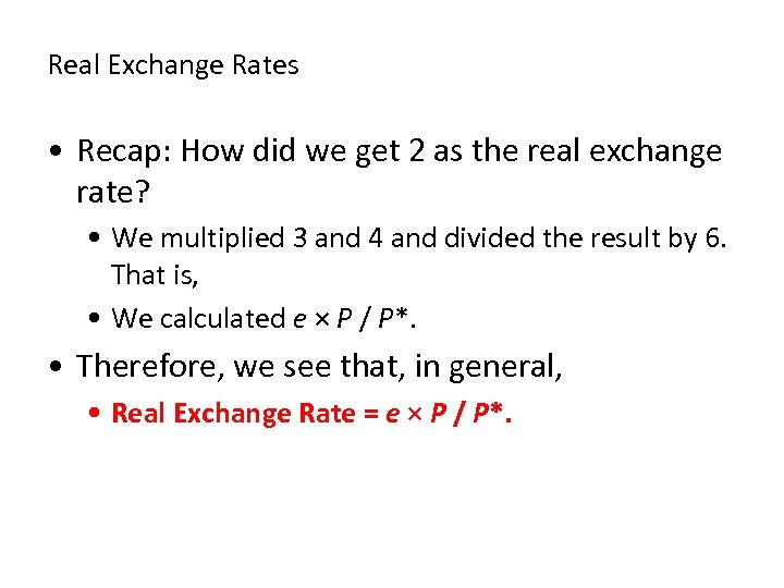 Real Exchange Rates • Recap: How did we get 2 as the real exchange