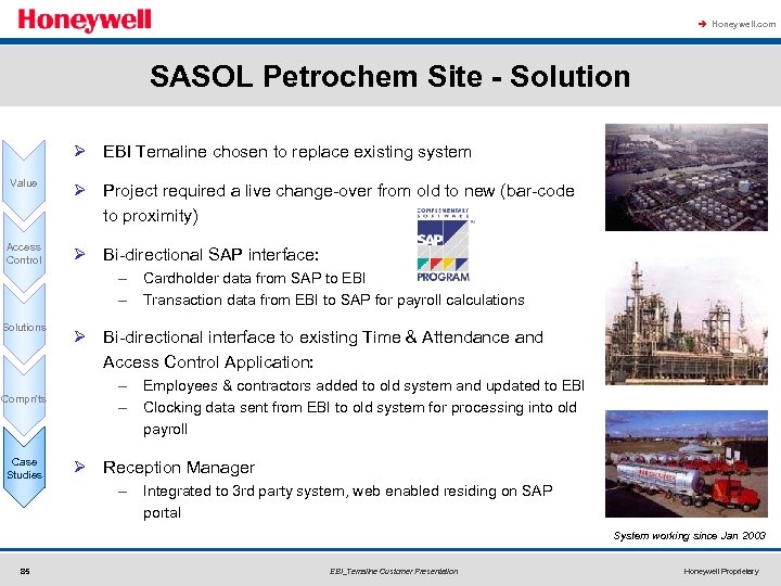 à Honeywell. com SASOL Petrochem Site - Solution Ø EBI Temaline chosen to replace