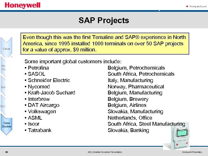 SAP Experience à Honeywell. com SAP Projects Value Access Control Solutions Compn'ts Case Studies