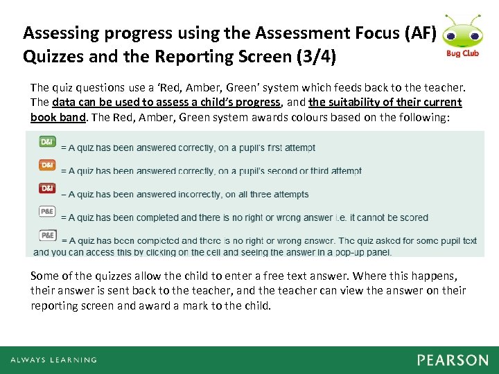 Assessing progress using the Assessment Focus (AF) Quizzes and the Reporting Screen (3/4) The