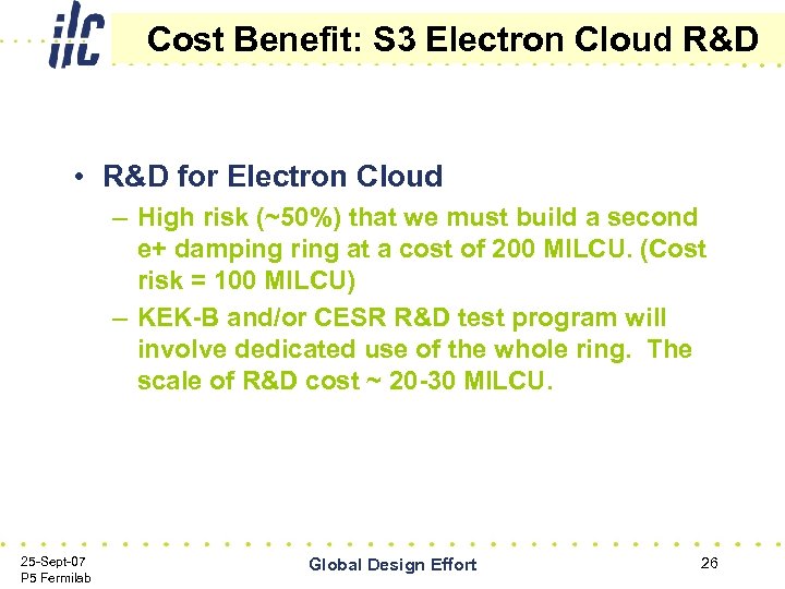 Cost Benefit: S 3 Electron Cloud R&D • R&D for Electron Cloud – High