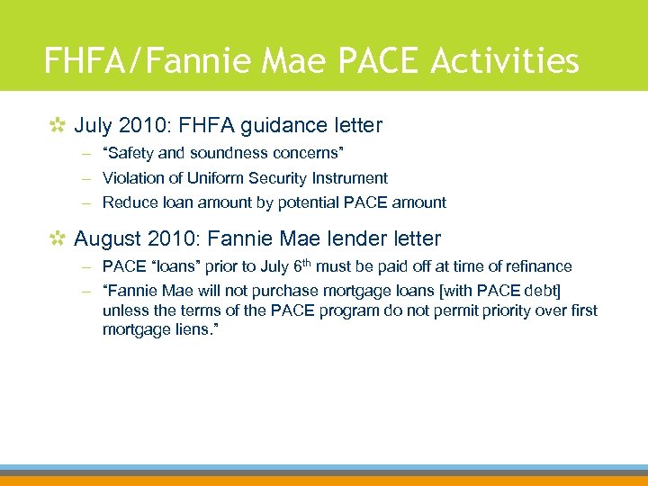 FHFA/Fannie Mae PACE Activities July 2010: FHFA guidance letter – “Safety and soundness concerns”