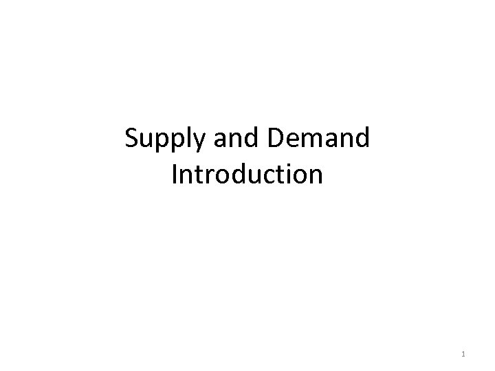 Supply and Demand Introduction 1 