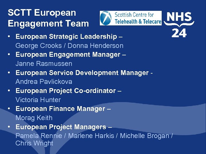 SCTT European Engagement Team • European Strategic Leadership – George Crooks / Donna Henderson