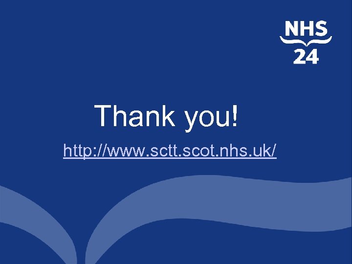 Thank you! http: //www. sctt. scot. nhs. uk/ 