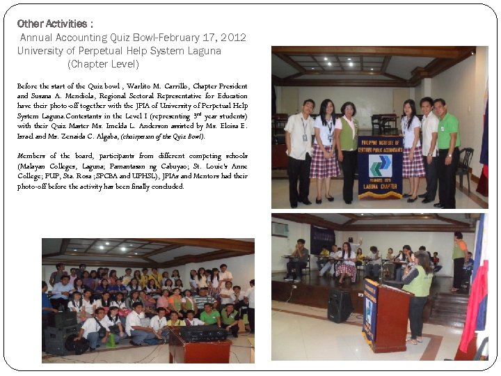 Other Activities : Annual Accounting Quiz Bowl-February 17, 2012 University of Perpetual Help System