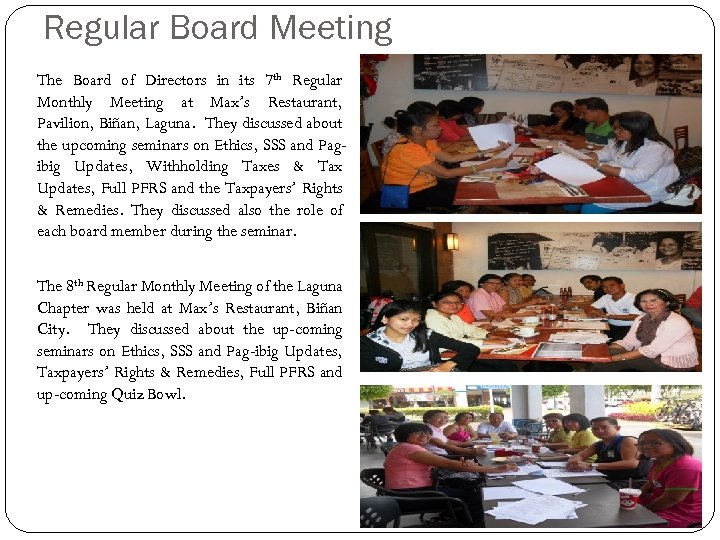 Regular Board Meeting The Board of Directors in its 7 th Regular Monthly Meeting