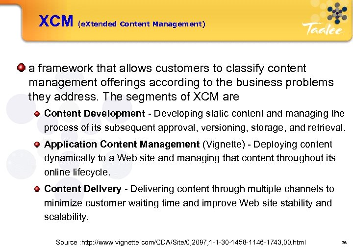 XCM (e. Xtended Content Management) a framework that allows customers to classify content management
