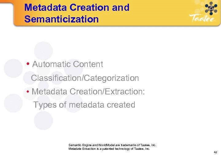 Metadata Creation and Semanticization • Automatic Content Classification/Categorization • Metadata Creation/Extraction: Types of metadata